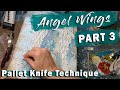 Pallet Knife Painting | Angel Wings mixed media canvas | How to paint impasto style