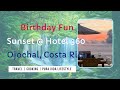 Sunset at Hotel 360, Birthday Fun Part 3, Ojochal Costa Rica