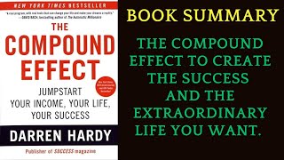 Book Summary The Compound Effect : To create the success as you want. by Darren Hary | AudioBook