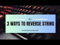 #01 | String Reverse | 3 Ways (Java)