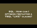 SQL : How can I optimize/refactor a TSQL 