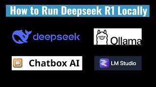 How to Run Deepseek R1 Locally Using Ollama, Chatbox AI, and LM Studio