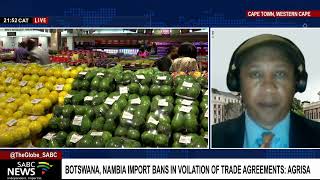 Botswana, Namibia import ban on fresh produce from SA:  Ivan Meyer