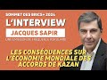 KAZAN 2024 - BRICS - THE GLOBAL ECONOMIC IMPACT OF THE KAZAN AGREEMENTS WITH JACQUES SAPIR