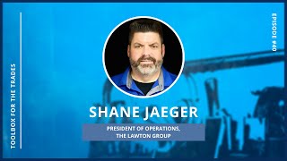 How to Turn $40k a Month into $40k a Day w/ Shane Jaeger | Podcast Ep. 40 | Toolbox for the Trades