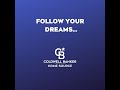 Join our Team and follow your dreams here at Coldwell Banker Home Source