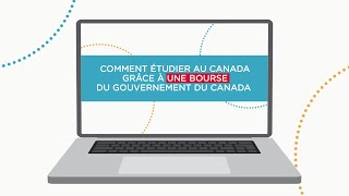 Comment étudier au Canada grâce à une bourse d’études du gouvernement du Canada