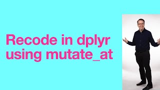 Recode Multiple Items Using Mutate At