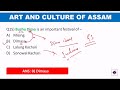 art and culture of assam dhs assam police si study insight