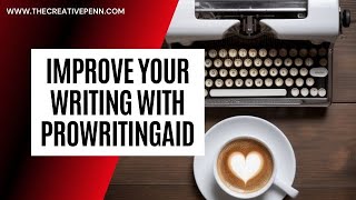 How To Use ProWritingAid To Improve Your Writing With Chris Banks