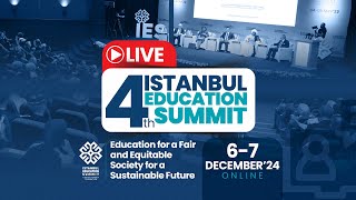 4th Istanbul Education Summit: Education for a Fair and Equitable Society for a Sustainable Future