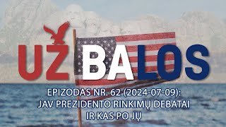 Už Balos | JAV prezidento rinkimų debatai ir kas po jų | S01E62