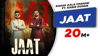 Jaat | Official Video | Khasa Aala Chahar | Kabir Duhan Singh | Latest Haryanvi Songs Haryanvi 2022