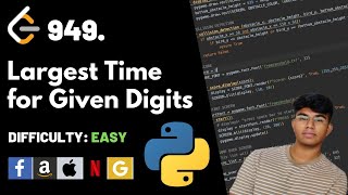 Largest Time for Given Digits | Leet code 949 | Theory explained + Python code