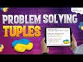 Tuples Question Solved in Python | Python Programming - Python Full Course For Beginners