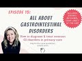 ALL ABOUT GASTROINTESTINAL DISORDERS| Managing GI in primary care| Nurse Practitioner Boards Prep