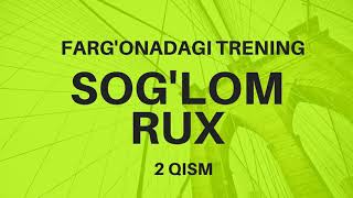 2-QISM.SOG'LOM RUX || FARG'ONADAGI TRENINGDAN