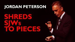 Jordan Peterson Shreds SJWs to Pieces