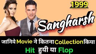 Akshay Kumar SANGHARSH 1999 Bollywood Movie LifeTime WorldWide Box Office Collection