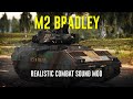 M2 Bradley - Realistic Combat Sound Mod | WAR THUNDER