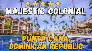 Majestic Colonial Punta Cana Review: Luxury All-Inclusive Resort in Dominican Republic