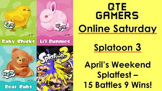 Online Saturday - Splatoon 3 - April’s Weekend #Splatfest – 15 Battles 9 Wins!