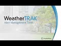 WeatherTRAK Alert Management Tools