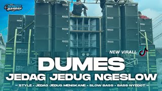 DJ DUMES FULL BASS JEDAG JEDUG NGESLOW • BJ HUNTER FT BONGOBARBAR