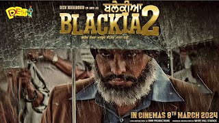 Dev Kharoud Blackia 2 ( 2024 ) Full Punjabi Movie  Japji Khaira | Aarushi Sharma |