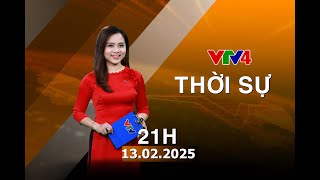 Bản tin thời sự tiếng Việt 21h - 13/02/2025 | VTV4