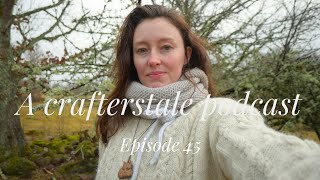 A crafterstale podcast Episode 45                            I’m back!