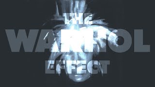 The Warhol Effect