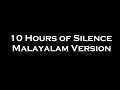 10 Hours of Silence - Malayalam Version - Multi Subs