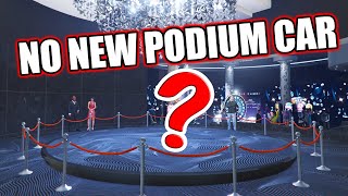 GTA ONLINE - NO NEW PODIUM CAR???