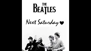 UPDATE: Next Sat. Recap🖤The Original Beatles