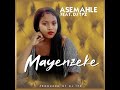 Asemahle Mayenzeke Ft Dj Tpz