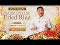 Elevate Your Culinary Skills With Chef John's Fried Rice Class!