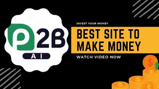 Welcome to P2B-AI,The latest USDT earning site / Best earning site /Make money online 🤑💯