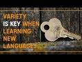 Variety is Key When Learning New Languages