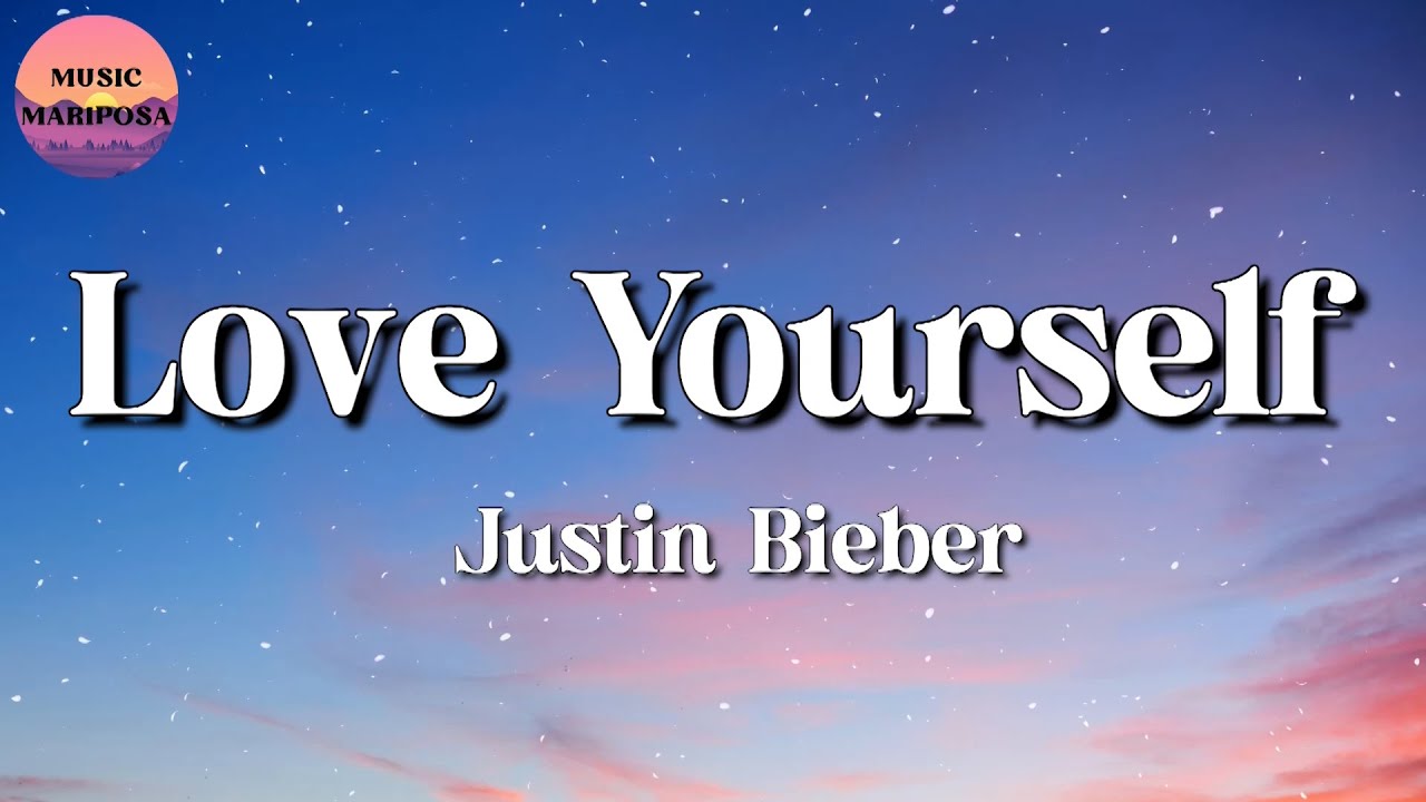 Justin Bieber Love Yourself Lyrics Youtube Music