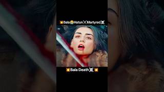 💥Bala😭Hatun⚔️Martyred☠️Was💥Bala Death ? #editwithkurulus #osman #season6