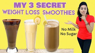 My 3 Secret Healthy Smoothies For Weight Loss | Lose Belly Fat & 10 Kgs Fast - TRY THEM TODAY