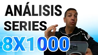 ANALISIS del ENTRENAMIENTO de SERIES 8X1000 a UMBRAL