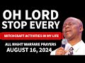 AUGUST 16, 2024 DR OLUKOYA MIDNIGHT PRAYERS OLUKOYA DELIVERANCE PRAYERS AGAINST WITCHCRAFT