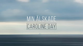 Caroline Day - Min Älskade