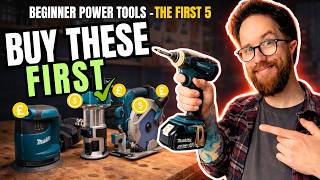 Woodworking BEGINNER POWER Tools - THE FIRST 5 || Watch Before You Buy!