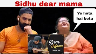 Reaction | DEAR MAMA (Full Video) Sidhu Moose Wala |Kidd