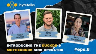 Bytetalks ep6: Bytewax DuckDB/MotherDuck connector | Zander M., Laura F. & Jacob M.