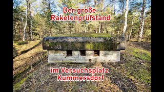 Der größte Raketenprüfstand in Kummersdorf