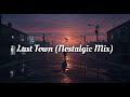 Last Town (Nostalgic Mix)